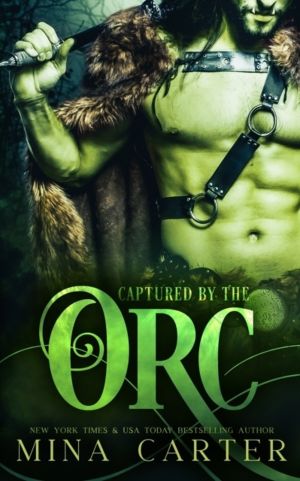 Captured by the Orc - A Monster Romance