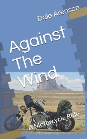 Against The Wind - A Motorcycle Ride