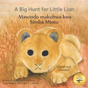 Big Hunt for Little Lion - How Impatience Can Be Painful in Kiswahili and E