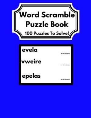 Word Scramble Puzzle Book - 100 Puzzles to Solve! Great Gift for Adults and