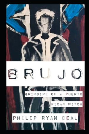 Brujo - Grimoire of a Puerto Rican Witch