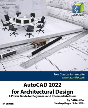AutoCAD 2022 for Architectural Design - A Power Guide for Beginners and Int