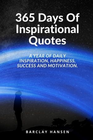 365 Days Of Inspirational Quotes - A Year Of Daily Inspiration, Happiness,