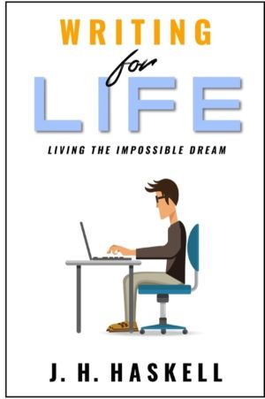 Writing for Life - Living the Impossible Dream