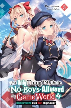 The Only Thing I'd Do in a No-Boys-Allowed Game World, Vol. 3 (novel) - Rei