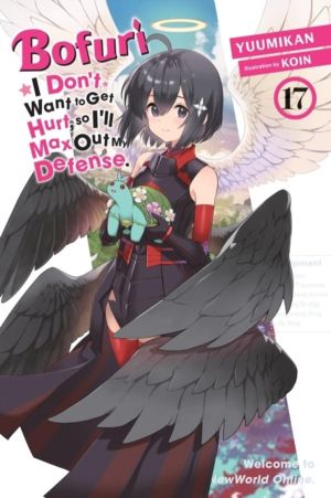 Bofuri: I Don't Want to Get Hurt, so I'll Max Out My Defense., Vol. 17 (lig