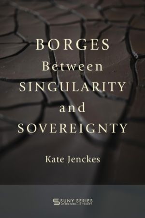 Borges Between Singularity and Sovereignty