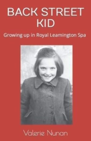 Back Street Kid - Growing up in Royal Leamington Spa