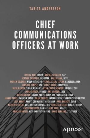Chief Communications Officers at Work - Trusted Advisors That Build, Influe