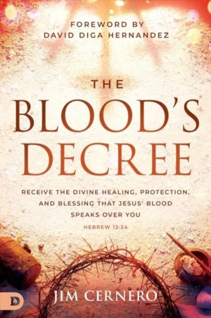 Blood's Decree - Receive the Divine Healing, Protection, and Blessing that