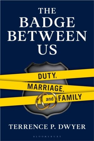 Badge Between Us - Duty, Marriage, and Family