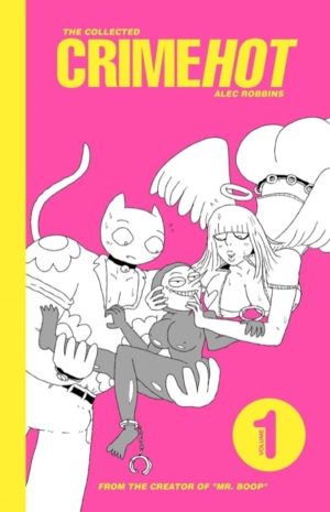 Collected Crimehot: Volume 1