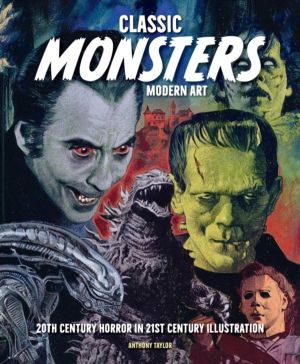 Classic Monsters, Modern Art - 20th Century Horror in 21st Century Illustra