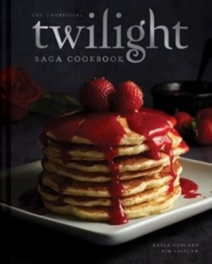 Unofficial Twilight Saga Cookbook [UK Edition] - Flavours from Forks