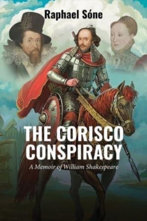 Corisco Conspiracy - A Memoir of William Shakespeare