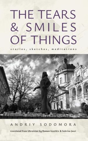 Tears and Smiles of Things - Stories, Sketches, Meditations