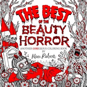 Best of The Beauty of Horror: Another GOREgeous Coloring Book