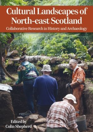 Cultural Landscapes of North-east Scotland - Collaborative Research in Hist