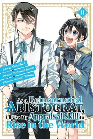 As a Reincarnated Aristocrat, I'll Use My Appraisal Skill to Rise in the Wo