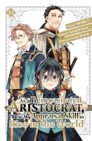 As a Reincarnated Aristocrat, I'll Use My Appraisal Skill to Rise in the Wo