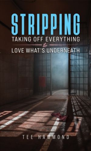 Stripping - Taking Off Everything to Love What's Underneath