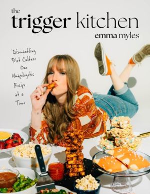 Trigger Kitchen - Dismantling Diet Culture One Unapologetic Recipe at a Tim