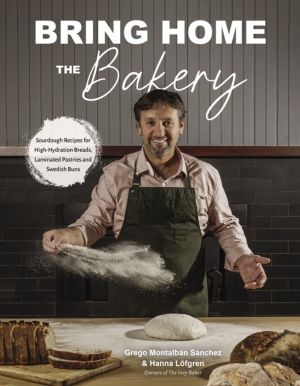 Bring Home the Bakery - Sourdough Recipes for High Hydration Breads, Lamina
