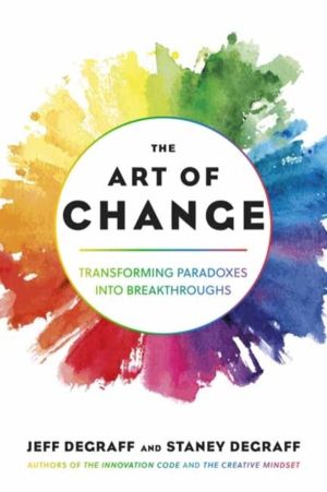 Art of Change - Transforming Paradoxes into Breakthroughs