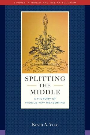 Splitting the Middle - A History of Middle Way Reasoning