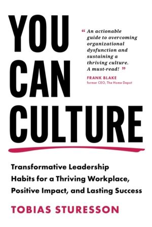 You Can Culture - Transformative Leadership Habits for a Thriving Workplace