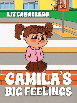 CamilaÔÇÖs Big Feelings