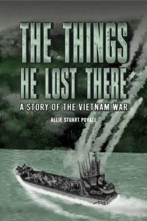 Things He Lost There - A Story of the Vietnam War
