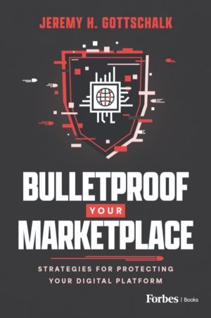 Bulletproof Your Marketplace - Strategies for Protecting Your Digital Platf