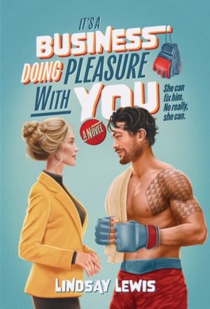 It's a Business Doing Pleasure With You - A Novel