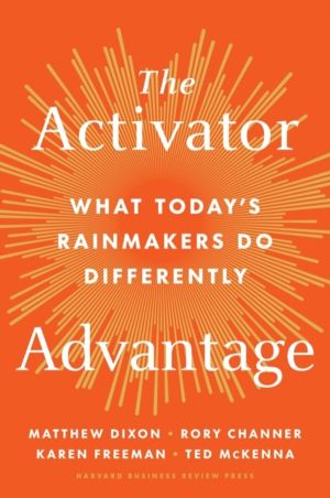 Activator Advantage - What Today's Rainmakers Do Differently