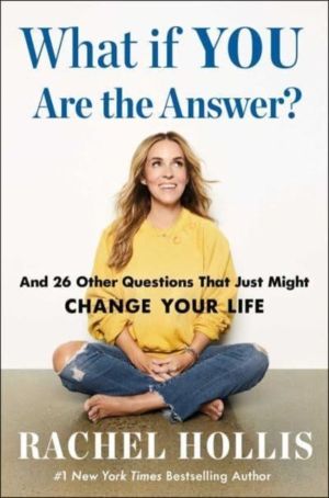 What If YOU Are the Answer? - And 26 Other Questions That Just Might Change