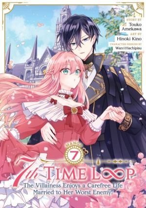 7th Time Loop: The Villainess Enjoys a Carefree Life Married to Her Worst E