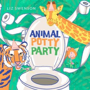 Animal Potty Party - A Board Book for Toddlers
