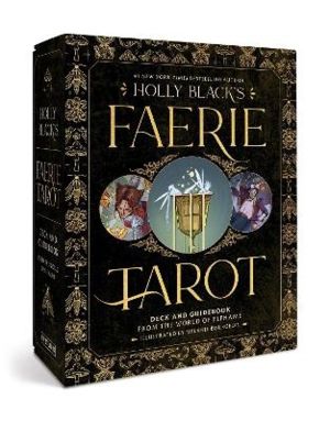 Holly Black's Faerie Tarot Deck and Guidebook