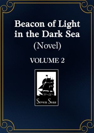 Beacon of Light in the Dark Sea (Novel) Vol. 2