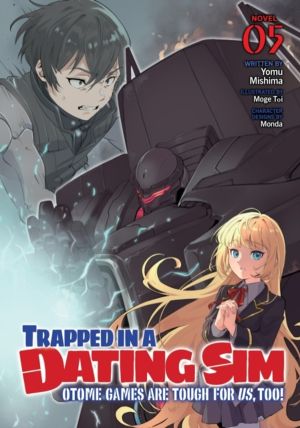 Trapped in a Dating Sim: Otome Games Are Tough For Us, Too! (Light Novel) V