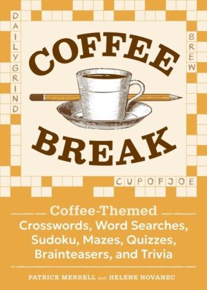 Coffee Break - Coffee-Themed Crosswords, Word Searches, Sudoku, Mazes, Quiz