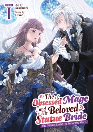 Obsessed Mage and His Beloved Statue Bride: She Cannot Resist His Seductive