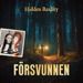 Försvunnen, Mordgåta (SE), Hidden Reality