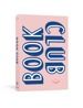 Book Club: A Journal - Prepare for, Keep Track of, and Remember Your Readin