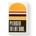 Pleased To Eat You - A Journal For The Important Stuff: The Best (& Worst)